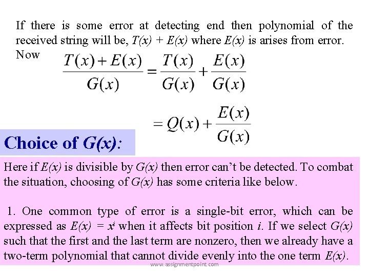 If there is some error at detecting end then polynomial of the received string