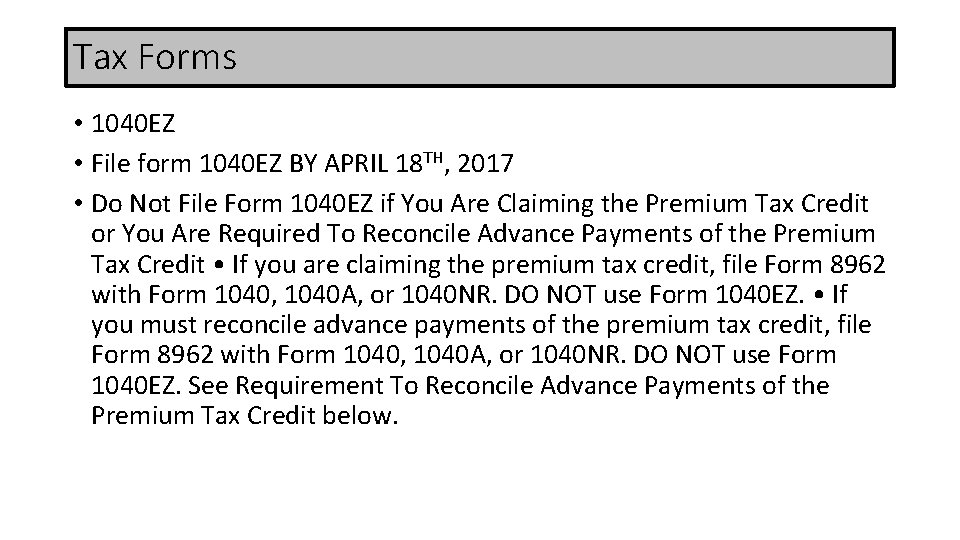 Tax Forms • 1040 EZ • File form 1040 EZ BY APRIL 18 TH,