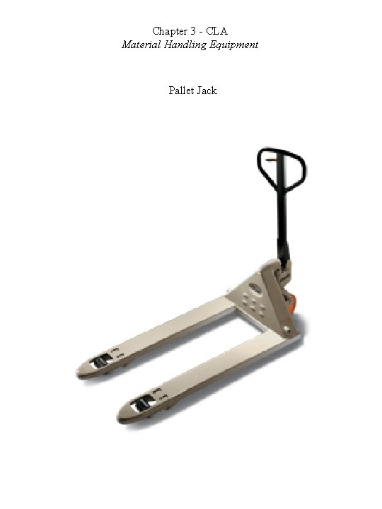 Chapter 3 - CLA Material Handling Equipment Pallet Jack 