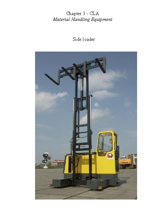 Chapter 3 - CLA Material Handling Equipment Side loader 