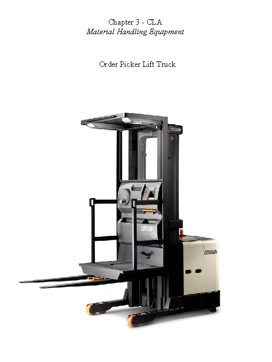 Chapter 3 - CLA Material Handling Equipment Order Picker Lift Truck 