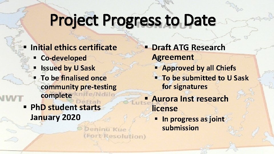 Project Progress to Date § Initial ethics certificate § Co-developed § Issued by U