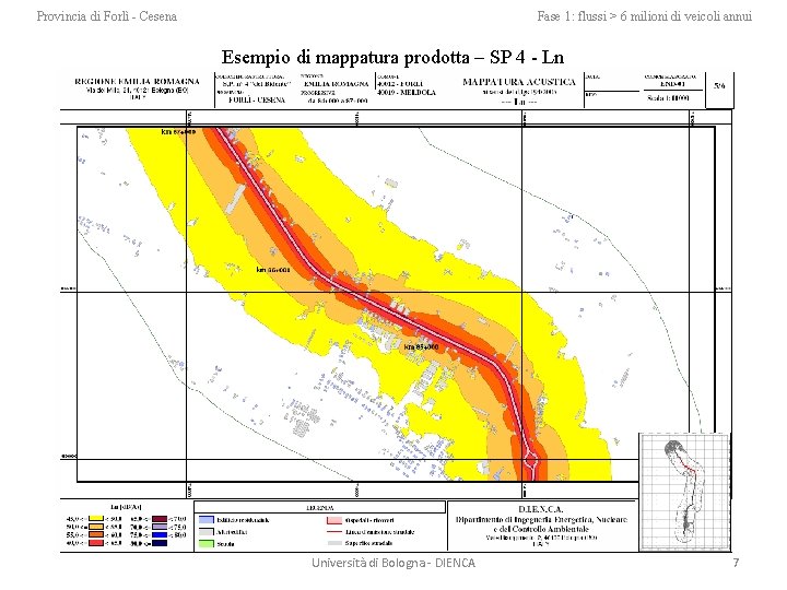 Provincia di Forlì - Cesena Fase 1: flussi > 6 milioni di veicoli annui