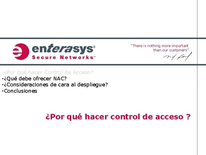 “There is nothing more important than our customers” • ¿Por qué hacer Control de