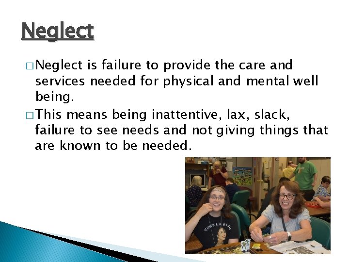 Preventing Abuse and Neglect How we protect a