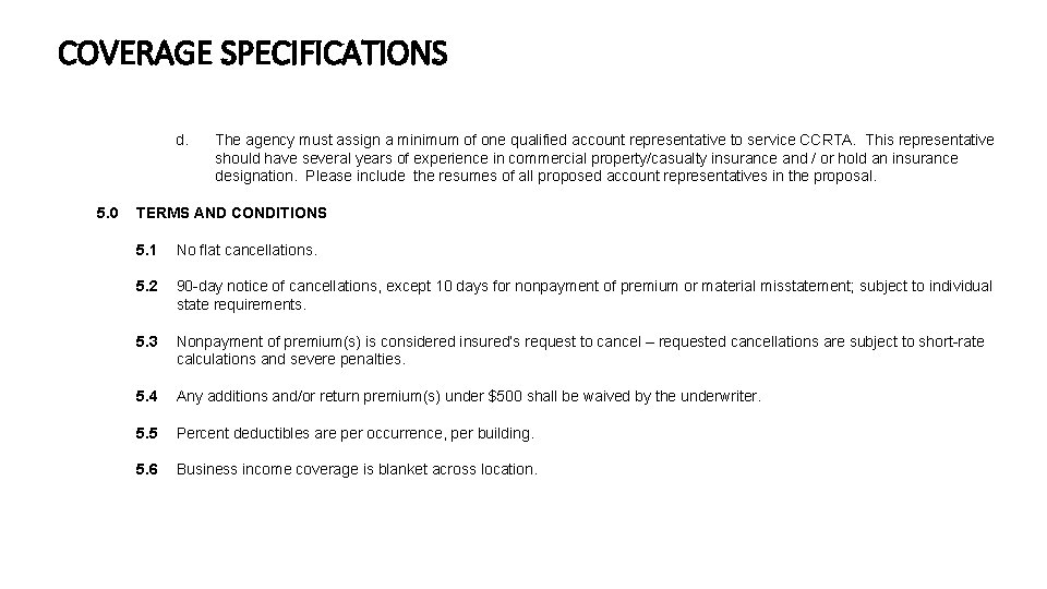 COVERAGE SPECIFICATIONS d. 5. 0 The agency must assign a minimum of one qualified