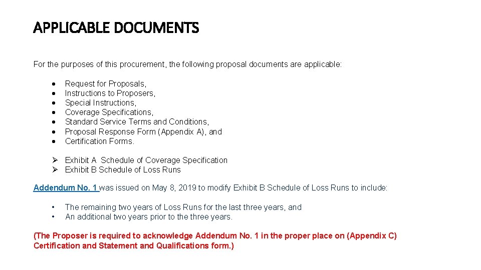 APPLICABLE DOCUMENTS For the purposes of this procurement, the following proposal documents are applicable: