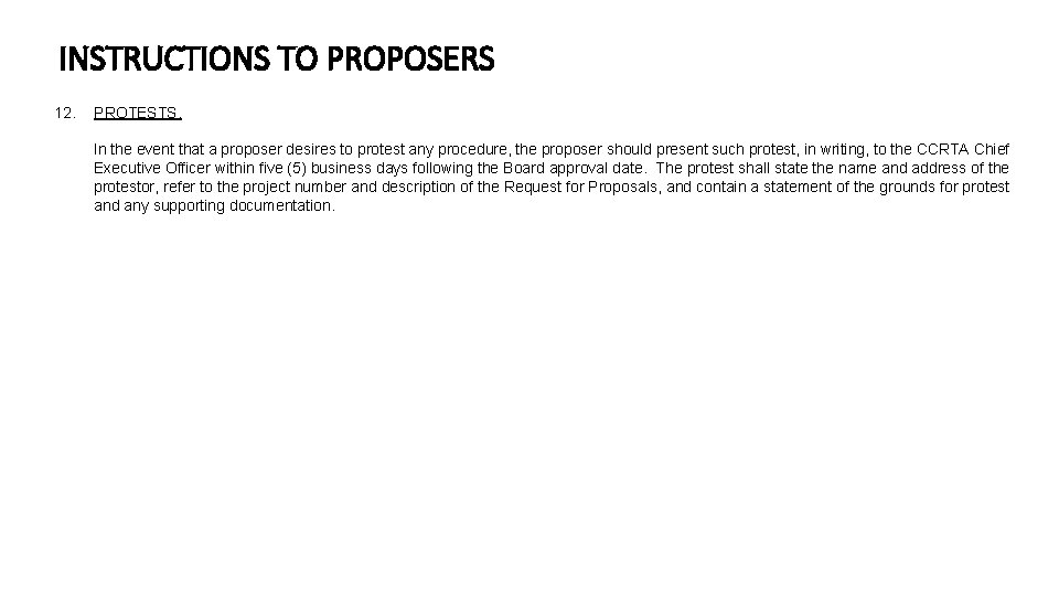 INSTRUCTIONS TO PROPOSERS 12. PROTESTS. In the event that a proposer desires to protest