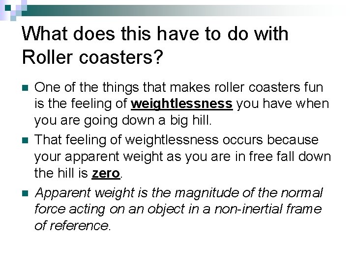 What does this have to do with Roller coasters? n n n One of