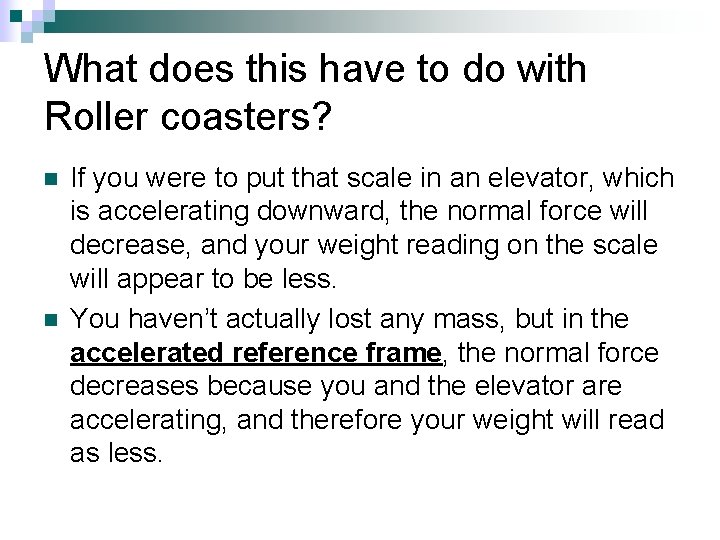 What does this have to do with Roller coasters? n n If you were