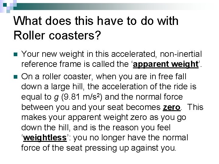 What does this have to do with Roller coasters? n n Your new weight What does this have to do with Roller coasters? n n Your new weight