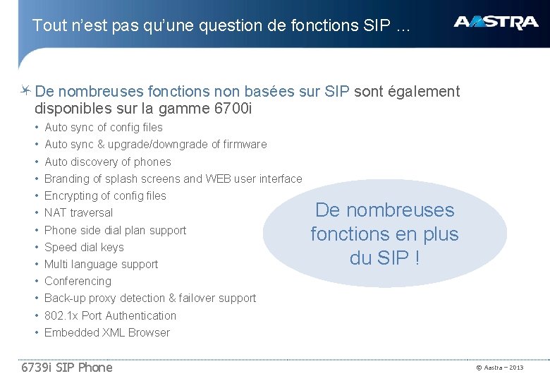 Tout n’est pas qu’une question de fonctions SIP … De nombreuses fonctions non basées