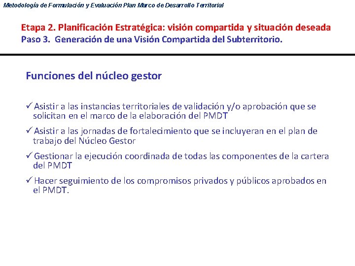 Metodología de Formulación y Evaluación Plan Marco de Desarrollo Territorial Etapa 2. Planificación Estratégica: