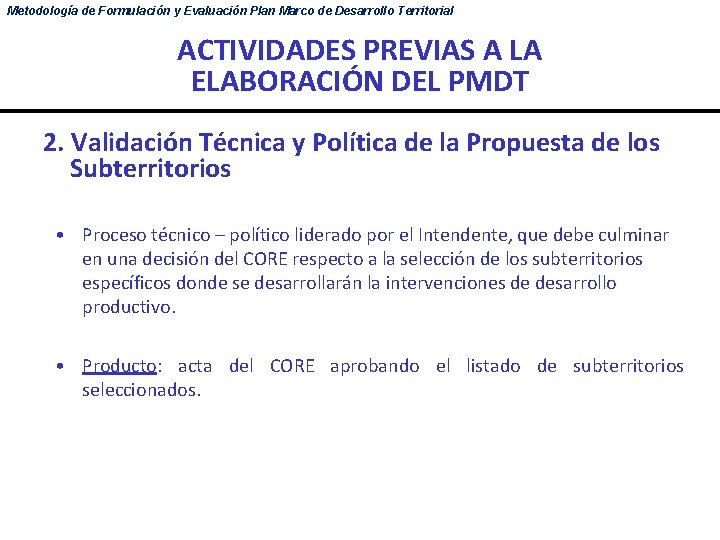 Metodología de Formulación y Evaluación Plan Marco de Desarrollo Territorial ACTIVIDADES PREVIAS A LA