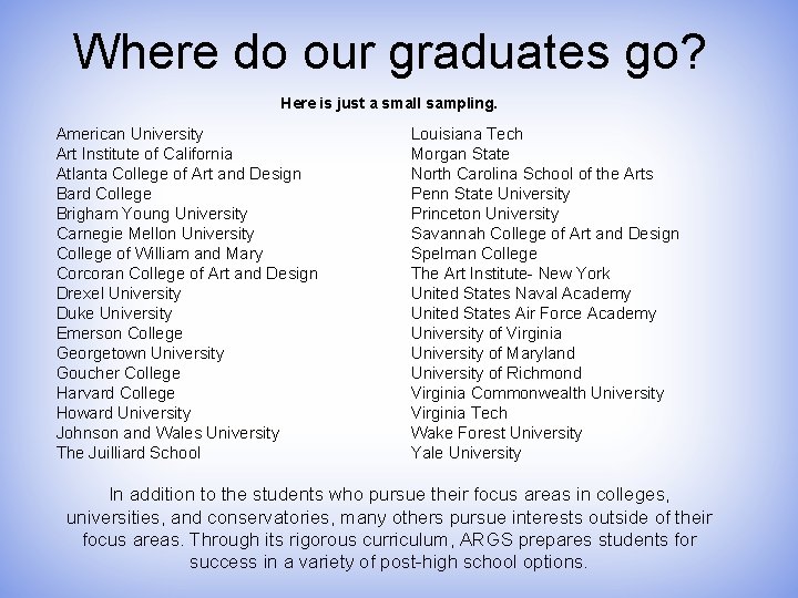 Where do our graduates go? Here is just a small sampling. American University Art
