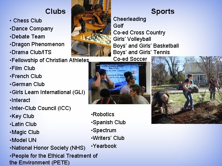 Clubs Sports Cheerleading • Chess Club Golf • Dance Company Co-ed Cross Country •