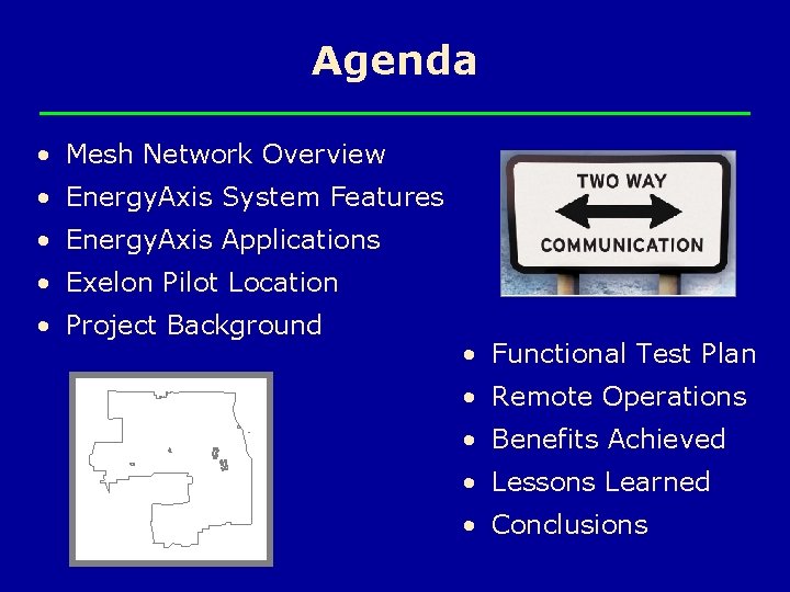 Agenda • Mesh Network Overview • Energy. Axis System Features • Energy. Axis Applications