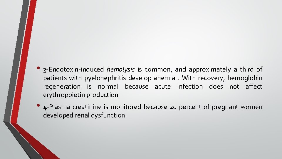 • 3 -Endotoxin-induced hemolysis is common, and approximately a third of patients with • 3 -Endotoxin-induced hemolysis is common, and approximately a third of patients with