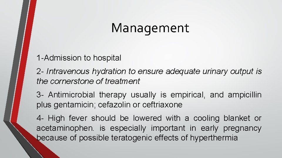 Management 1 -Admission to hospital 2 - Intravenous hydration to ensure adequate urinary output Management 1 -Admission to hospital 2 - Intravenous hydration to ensure adequate urinary output
