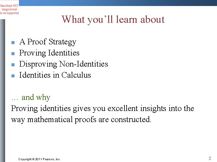 What you’ll learn about n n A Proof Strategy Proving Identities Disproving Non-Identities in