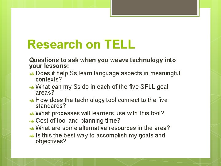 Research on TELL Questions to ask when you weave technology into your lessons: Does