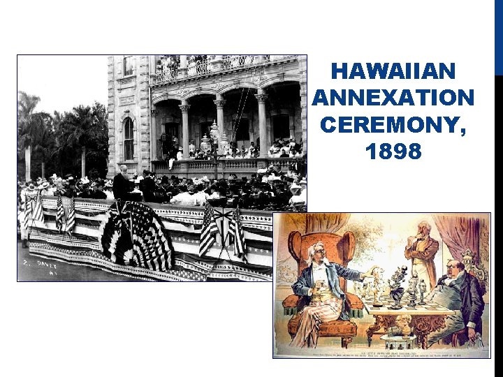 HAWAIIAN ANNEXATION CEREMONY, 1898 