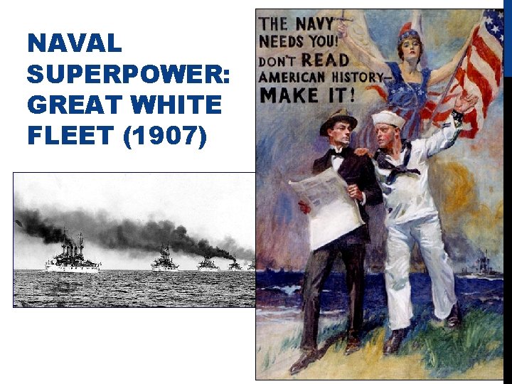 NAVAL SUPERPOWER: GREAT WHITE FLEET (1907) 