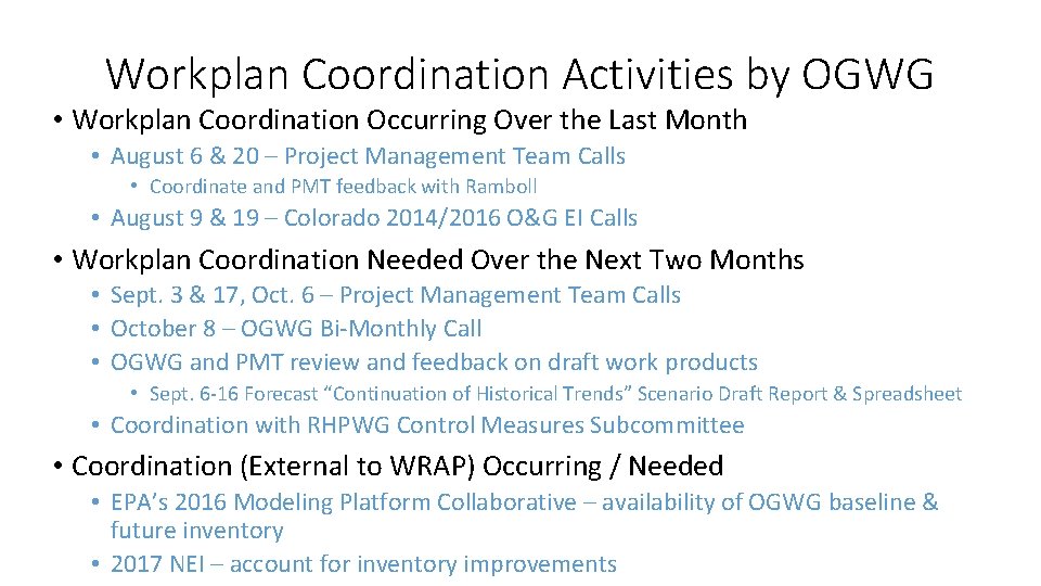 Workplan Coordination Activities by OGWG • Workplan Coordination Occurring Over the Last Month •