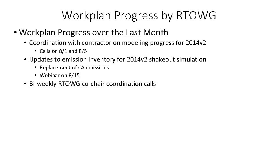 Workplan Progress by RTOWG • Workplan Progress over the Last Month • Coordination with