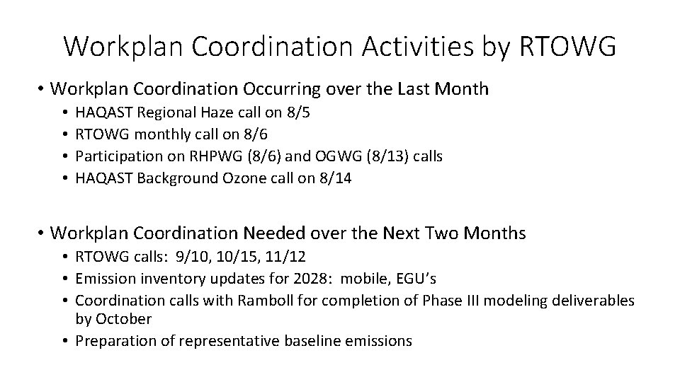 Workplan Coordination Activities by RTOWG • Workplan Coordination Occurring over the Last Month •
