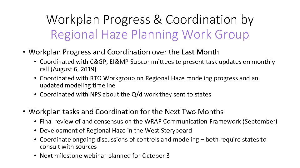 Workplan Progress & Coordination by Regional Haze Planning Work Group • Workplan Progress and