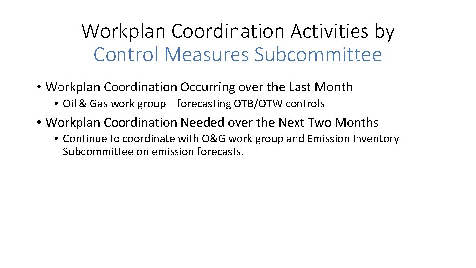 Workplan Coordination Activities by Control Measures Subcommittee • Workplan Coordination Occurring over the Last