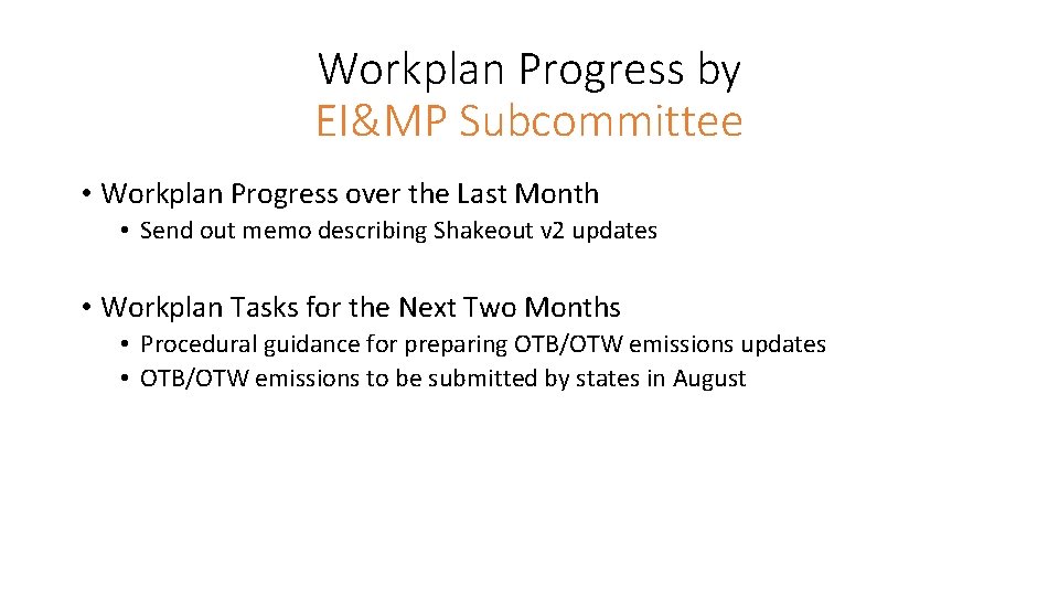 Workplan Progress by EI&MP Subcommittee • Workplan Progress over the Last Month • Send