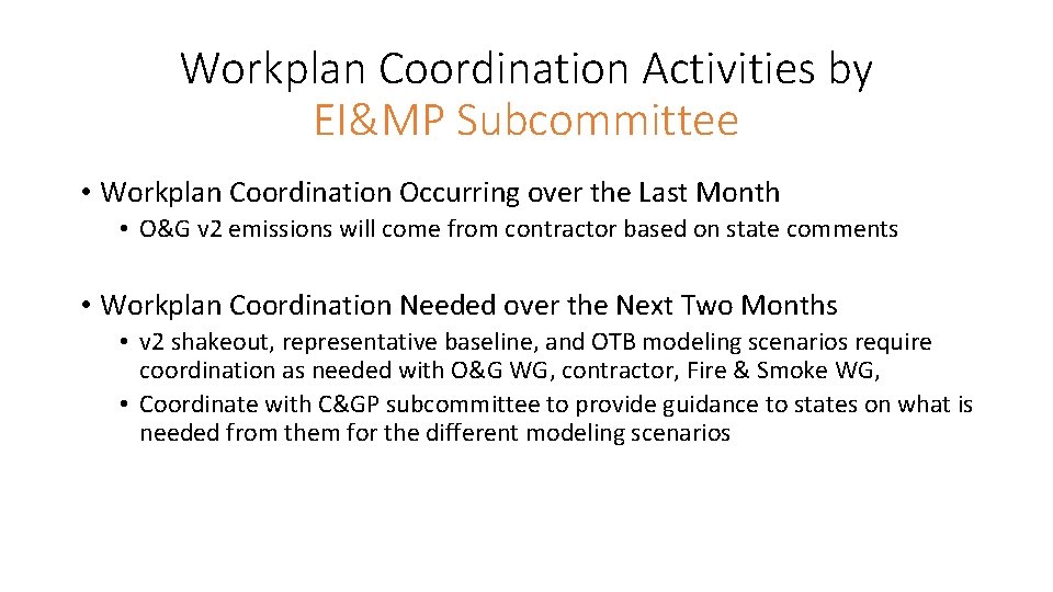 Workplan Coordination Activities by EI&MP Subcommittee • Workplan Coordination Occurring over the Last Month