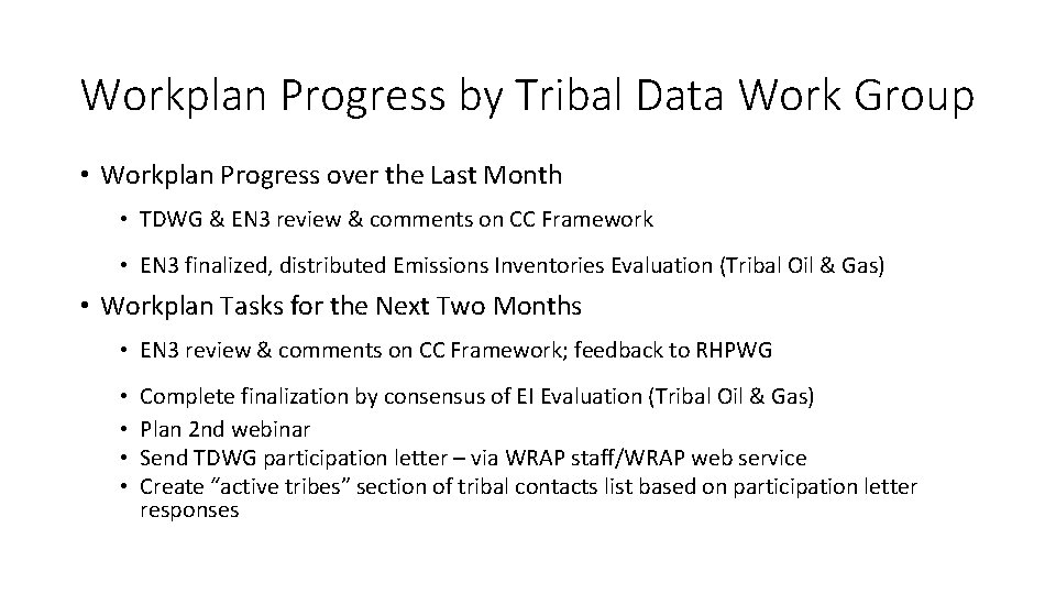 Workplan Progress by Tribal Data Work Group • Workplan Progress over the Last Month