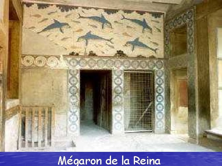 Mégaron de la Reina 