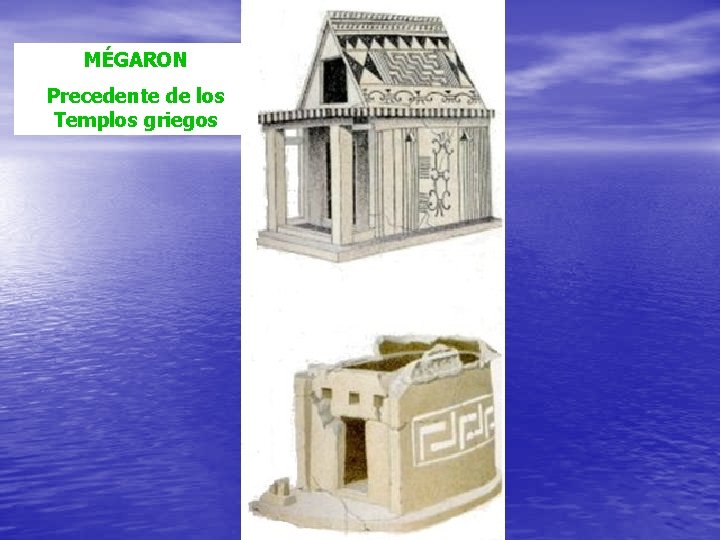 MÉGARON Precedente de los Templos griegos 