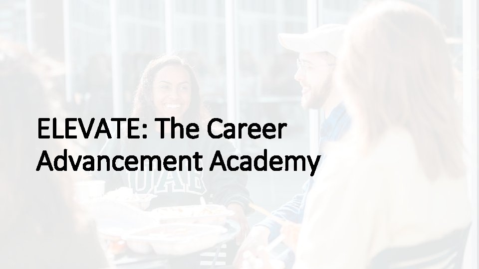 ELEVATE: The Career Advancement Academy 