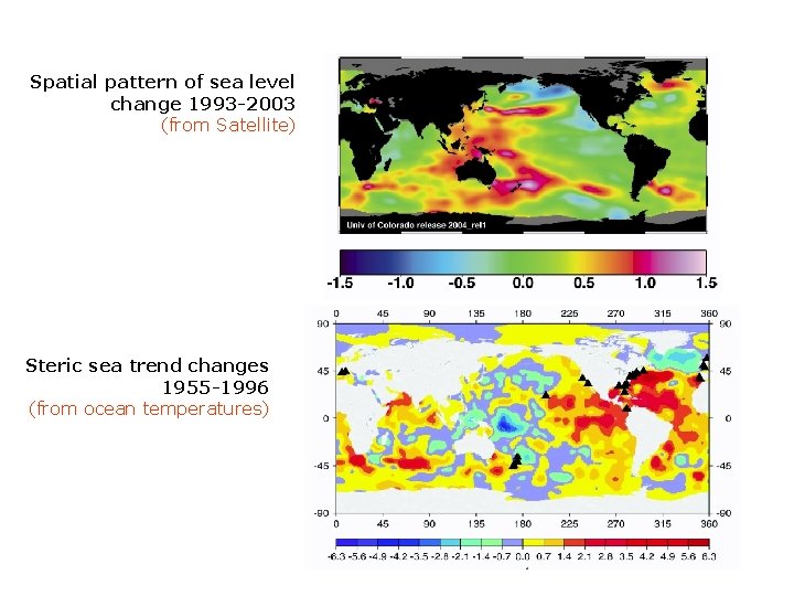 Spatial pattern of sea level change 1993 -2003 (from Satellite) Steric sea trend changes