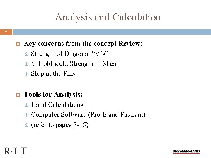 Analysis and Calculation 9 Key concerns from the concept Review: Strength of Diagonal “V’s”