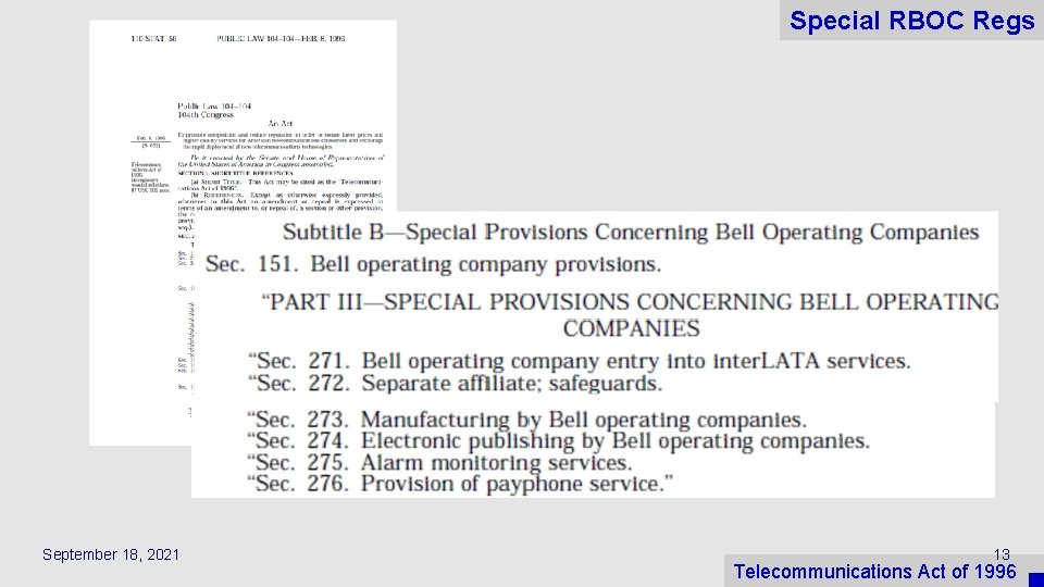 Special RBOC Regs September 18, 2021 13 Telecommunications Act of 1996 