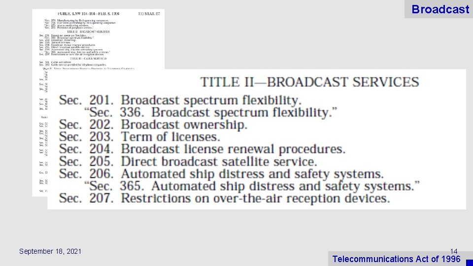 Broadcast September 18, 2021 14 Telecommunications Act of 1996 