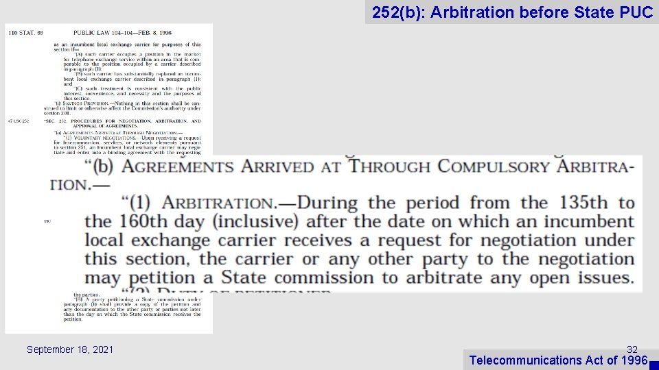 252(b): Arbitration before State PUC September 18, 2021 32 Telecommunications Act of 1996 