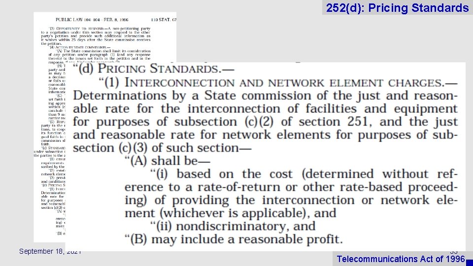 252(d): Pricing Standards September 18, 2021 33 Telecommunications Act of 1996 