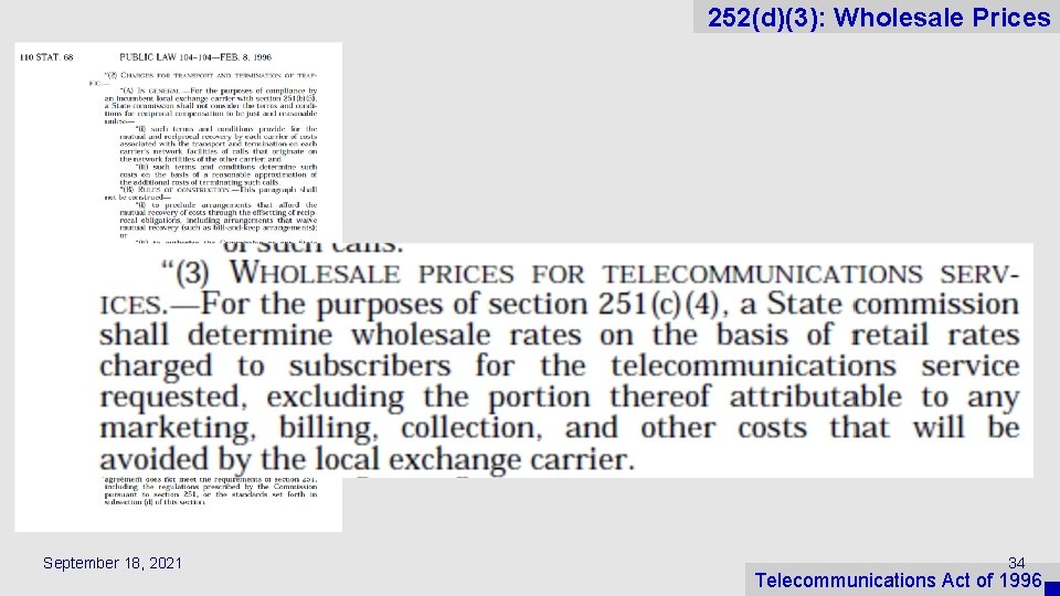 252(d)(3): Wholesale Prices September 18, 2021 34 Telecommunications Act of 1996 