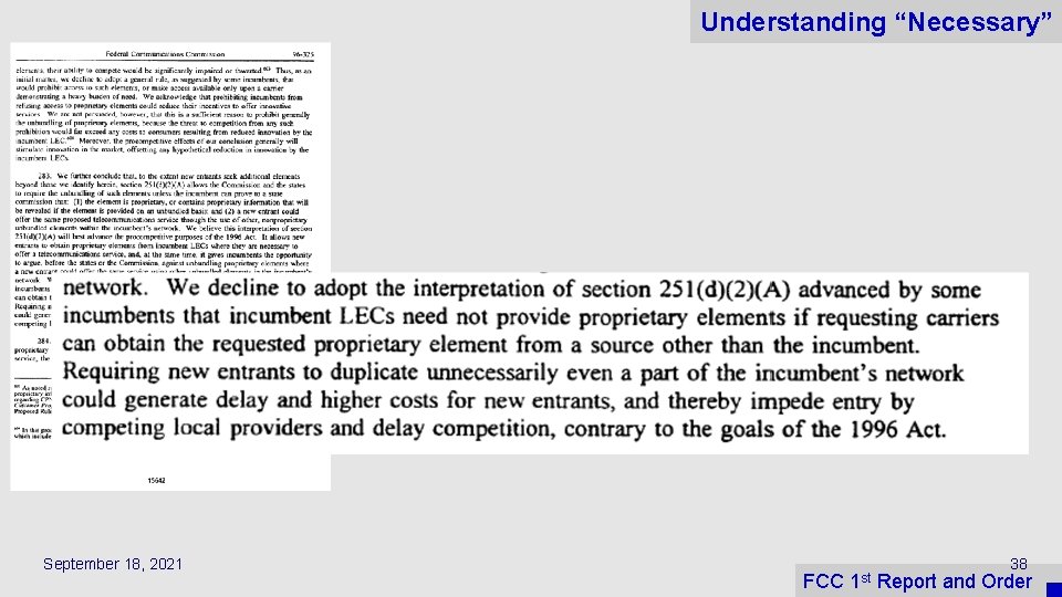 Understanding “Necessary” September 18, 2021 FCC 1 st 38 Report and Order 