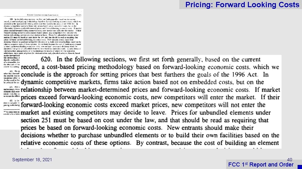 Pricing: Forward Looking Costs September 18, 2021 FCC 1 st 40 Report and Order