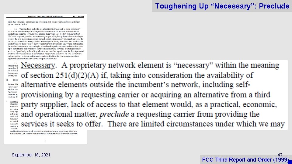 Toughening Up “Necessary”: Preclude September 18, 2021 47 FCC Third Report and Order (1999)