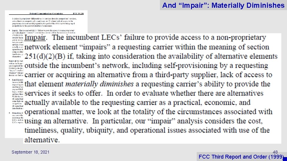 And “Impair”: Materially Diminishes September 18, 2021 48 FCC Third Report and Order (1999)