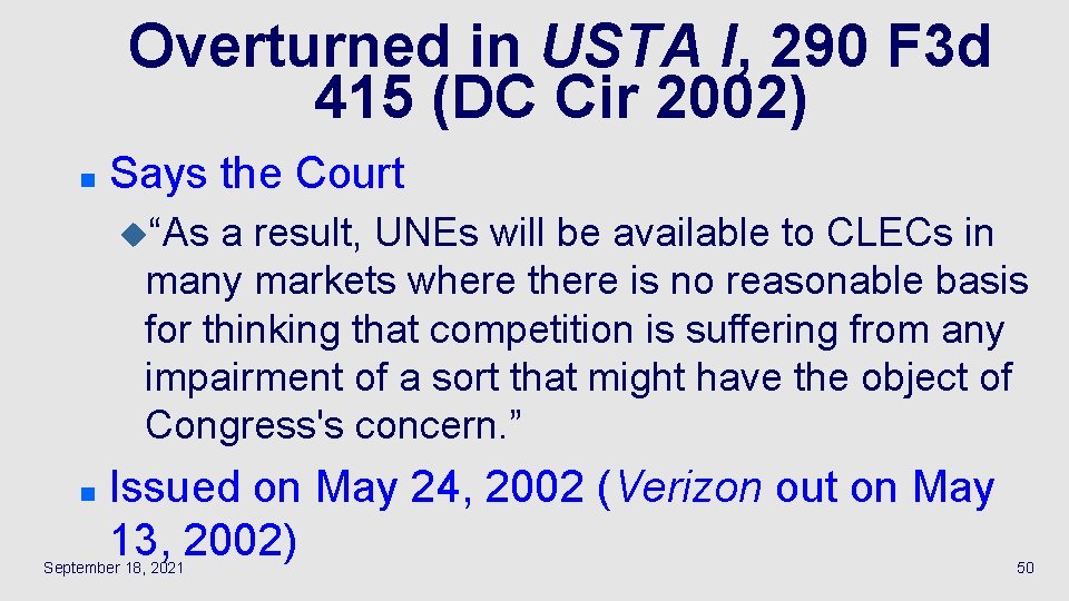 Overturned in USTA I, 290 F 3 d 415 (DC Cir 2002) n Says